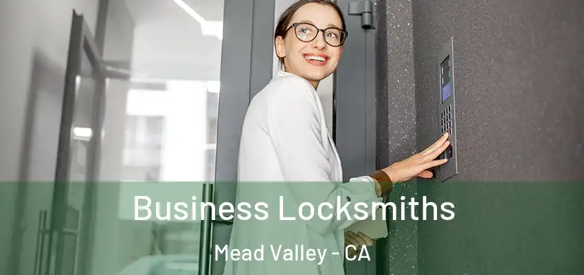  Business Locksmiths Mead Valley - CA