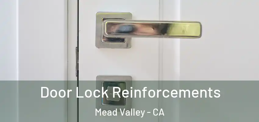  Door Lock Reinforcements Mead Valley - CA