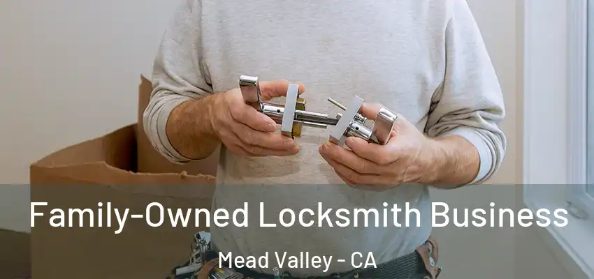  Family-Owned Locksmith Business Mead Valley - CA