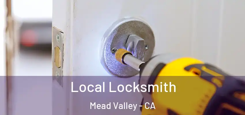 Local Locksmith Mead Valley - CA