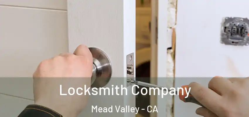  Locksmith Company Mead Valley - CA